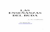 LAS ENSEÑANZAS DEL BUDA - Bienestaryautoayudabienestaryautoayuda.com/files/C.-W.-Leadbeater--Las-Ensenanzas-de-Buda.pdf · desconocidas para él, sintió una gran tristeza al contemplar