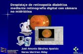 Despistaje con cámara no midriática en pacientes diabéticos · 2019-09-05 · – No requieren midriasis mayor comodidad para el paciente Menor duración de la prueba (Glaucoma)