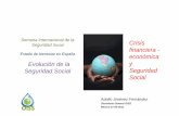 Semana Internacional de la Crisis Seguridad Social ... · situación de intensa y larga crisis económica (la del petróleo 1973-1984) ðvEste paradigma de desarrollo de la Seguridad