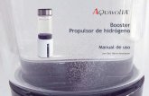 Booster Propulsor de hidrógeno · 2019-01-04 · recipiente de presión y para botellas 3. Generador de Hidrógeno (desde arriba) 4. Luz LED 5. Interruptor de encendido/apagado 6.