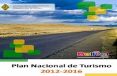 Plan Nacional de Turismo 2012-2016 · Plan Nacional de Turismo 2012-2016 7 Presentación El Ministerio de Culturas a través del Viceministerio de Turismo con el propósito de orientar