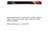 Resumen sexta edición del Festival de Jazz de Munilla-fusión … · Resumen sexta edición del Festival de Jazz de Munilla Munijazz 2009 Un año más el Festival Munijazz ha dejado