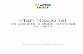 Plan Nacional...Plan Nacional de Desarrollo Rural Territorial 2017-2022 que propone el trabajo articulado, en conjunto con los actores de cada territorio rural consolidando esfuerzos