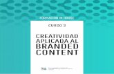 CREATIVIDAD APLICADA AL BRANDED CONTENTbcma.es/wp-content/uploads/2019/05/Curso-3_-Creatividad...y recursos más habituales en la creación de narrativas de marca. Creatividad aplicada