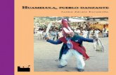 H UAMELULA PUEBLO Huamelula, pueblo danzantede sus costumbres y tradiciones, construyendo una pequeña gran historia y es parte de la historia de nuestro México. Al pueblo de San