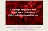 Abordatge del pacient amb insuficiència renal no en ... · Abordatge del pacient amb insuficiència renal no en diàlisi…relacionat amb l’anèmia Dr. David Chivite UFISS Geriatria