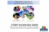 ZTBP EUSKADI 2020 · Zabaltzeko laburpena RIS3 Euskadi 2014-2016 . 1 . ZTBP EUSKADI 2020 . Espezializazio adimentsuko estrategia, ... GAIA • Energia klusterra Zientzia-Teknologia-Berrikuntza