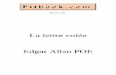 La lettre volØe Edgar Allan POE - pitbook.com · lettre à peu prŁs semblable à la lettre en question, l’ouvre, fait semblant de la lire, et la place juste à côtØ de l’autre.