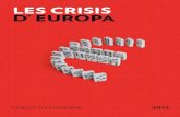 Les crisis d’europa...Les crisis d’europa / IntRoduCCIó, Josep Ramoneda 11 neoliberal: «l’home opta per deixar-se governar pel seu propi in-terès» (Christian Laval), protagonista
