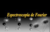 La espectroscopia de Fourier está fundamentada en …...La espectroscopia de Fourier está fundamentada en la capacidad de obtener datos del espectro de una fuente (con o sin muestra)