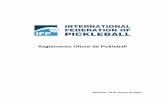 Reglamento Oficial de Pickleball...crecimiento del juego, el desarrollo de habilidades y la diversión mientras se juega al pickleball. La IFP publicó el primer reglamento en 2010.