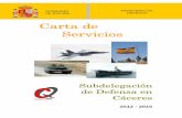 Carta de Servicios - Ministerio Defensa...Carta de Servicios Subdelegación de Defensa en Cáceres de recursos humanos e incorporación laboral, administración del personal militar