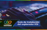 Guía de Instalación del explorador KSI ksi.pdfInstalación del Explorador KSI y proceso de ﬁrmado A continuación, se dará una descripción paso a paso del proceso para llevar