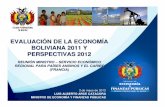 EVALUACI ÓN DE LA ECONOM ÍA BOLIVIANA 2011 Y ... evaluaci Ón de la econom Ía boliviana 2011 y perspectivas 2012 reuni Ón ministro – servicio econ Ómico regional para pa Íses