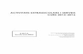 ACTIVITATS EXTRAESCOLARS CURS 2007-2008 · Tel: 93 540 23 43 ACTIVITATS EXTRAESCOLARS I SERVEIS CURS 2015-2016 A.M.P.A. Escola Lluís Millet Associació de Mares i Pares d’Alumnes