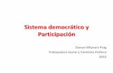 Sistema democrático y Participación³n/Sistema democrático y...Sistema Político Democrático Políticas Públicas y Leyes ... democrático y avanzar en ciudadanía e igualdad •