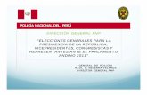 POLICÍA NACIONAL DEL PERÚ - ANDINAportal.andina.com.pe/EDPEspeciales/especiales/2011/...POLICÍA NACIONAL DEL PERÚ DIRECCIÓN GENERAL PNP “ELECCIONES GENERALES PARA LA PRESIDENCIA