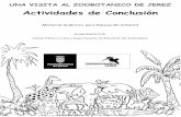 Actividades de Conclusión - Zoobotánico Jerez · 2008-12-18 · UNA VISITA AL ZOOBOTANICO DE JEREZ Actividades de Conclusión Material didáctico para educación infantil ELABORADO