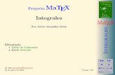 Proyecto MaTEX - unican.es · • Homogeneidad • Aditividad • Regla de la potencia 2. Integrales B´asicas • Ejercicios para practicar 3. M´etodos de Integraci´on 3.1. Integrales