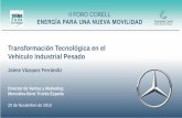 Transformación Tecnológica en el Vehículo Industrial Pesado · 2019-11-21 · II FORO CORELL ENERGÍA PARA UNA NUEVA MOVILIDAD Transformación Tecnológica en el Vehículo Industrial