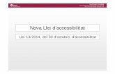 Nova Llei d’accessibilitat 20150327xarxamobal.diba.cat/mobal/documents/normativa/resum_llei_accessibilitat.pdf · Gerència de Serveis en Infraestructures Viàries i Mobilitat Oficina