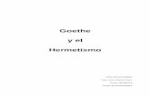 Goethe y el Hermetismo · 5 1. Introducción Goethe y el Hermetismo, es un trabajo que pretende reconocer la influencia hermética en la diversa y prolífica obra de Johann Wolfgang