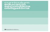 currículum educació secundària obligatòriaculturaeducacio.gencat.cat/admin/uploads/docs/... · 2018-07-26 · i a segon curs d’ESO, amb l’objectiu d’afavorir la integració