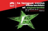 el liberación: esperanto · Esperanto, internacionalismo y movimiento obrero 26 Esperanto y anarquismo 27 El esperanto en el mundo: un poco de historia 28 El esperanto: una lengua