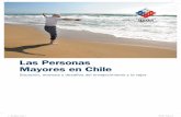 Las Personas Mayores en Chile...7 LAS PERSONAS MAYORES EN CHILE Situación, avances y desafíos del envejecimiento y la vejez Un sistema de protección fundado en derechos, implica