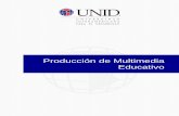 Producción de Multimedia Educativo - UNIDLa producción de multimedia educativo es en esencia un proyecto educativo, el cual parte de una necesidad a satisfacer, se definen los objetivos