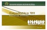 Estadística 911 * Inicio de cursos 2009-2010 * Educación ...planeacion.uaemex.mx/docs/E911_ES_Inicio_09-10.pdf · -0.6 2008-2009 0.5 2007-2008 2009-2010 Dependiente Sistema Tasa