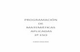 PROGRAMACIÓN DE MATEMÁTICAS APLICADAS 3º ESO · 2018-10-24 · estudio de las sucesiones numéricas, se avanza en el estudio de expresiones algebraicas y en las herramientas necesarias