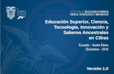 Educación Superior, Ciencia, Tecnología, Innovación y Saberes … · 2019-01-17 · Ecuador - Santa Elena Diciembre - 2018 Versión 1.0 Educación Superior, Ciencia, Tecnología,