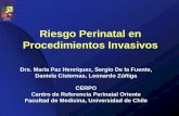 Riesgo Perinatal en Procedimientos Invasivoscerpo.cl/_items/File_002_00609_0029.pdfIIº Trim y DNA libre fetal: indicación específica de procedimientos invasivos. •Centros de referencia