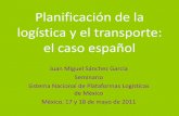 Planificación de la logística y el transporte: el caso …...Elementos del diagnóstico (3) Desequilibrio modal. El transporte por carretera es el modo absolutamente preponderante.