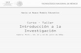 Curso Taller Introducción a la Investigación · Curso – Taller Introducción a la Investigación Zamora, Mich., ... 1 Apoyo a Proyectos de Investigación Registro de Proyectos