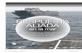 RESPUESTA ALIADA · a la seguridad marítima en el ámbito de . la OTAN? —Nuestra contribución es importante, y se . realiza de diversas formas: en primer lugar, proporcionado