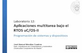 Laboratorio 12: Aplicaciones multitarea bajo el …2 PSyD laboratorio 12: Aplicaciones multihebra bajo el RTOS uC/OS ‐ II J.M. Mendías 2016 Crear una aplicación multitarea bajo