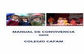 MANUAL DE CONVIVENCIA 2019 COLEGIO CAFAM...individuales y grupales. 6. Mantener relaciones interpersonales cordiales con todos los integrantes de la Comunidad . ... Proponer y gestionar
