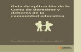 Guía de aplicación de la Carta de derechos y deberes de la comunidad educativaorientacion.catedu.es/wp-content/uploads/2015/06/guia... · 2015-10-09 · La comunidad educativa de