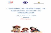 #EmergKids - Educaguia · Presentación Estimado amigo: Nos complace invitarte a la I Jornada Internacional de Educación Escolar en Emergencias que tendrá lugar el próximo 27 de