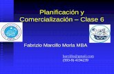 Planificación y Comercialización Clase 6 · Planificación y Comercialización –Clase 6 Fabrizio Marcillo Morla MBA ... Fresco Cong. en Block de 2 Kg y 1 Kg Calliro de almeja