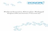 Policarbonato Alveolar Polygal Especiﬁcaciones Técnicas · 2016-03-17 · cercanas como solarios, terrazas cerradas y piscinas, mientras que en cubiertas de estructuras abiertas