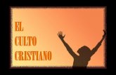 EL CULTO CRISTIANOs7641ece7c25b27b8.jimcontent.com/download/.../porque_adoramos_a_Dios.pdf · CONDICIÓN PROPIA Y LA DE DIOS, ... LA ALABANZA, LA GRATITUD, EL ARREPENTIMIENTO, LA