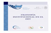 FILOSOFÍA INSTITUCIONAL EN EL IMT - gob.mx · Visión del IMT El IMT es una institución referente a nivel nacional e internacional, en todos los modos de transporte y su logística,