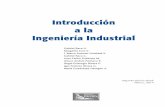 Introducción a la Ingeniería Industrial · Inicios de la ingeniería industrial 5 El papel del ingeniero industrial en la empresa y en la sociedad 8 La empresa vista como una serie
