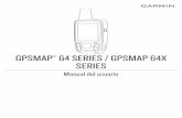 256 64 series / GPSMAP 64x series Manual del …De acuerdo con las leyes de copyright, este manual no podrá copiarse, total o parcialmente, sin el consentimiento por escrito de Garmin.