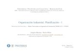 Organización Industrial. Planificación - I · 2016-10-10 · OIʼ16 – Plan (I) 0 J. Bautista · R. Alfaro Organización Industrial. Planificación - I UNIVERSITAT POLITÈCNICA