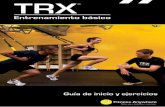 Entrenamiento básico - TRX Trainingmedia.trxtraining.com/media/Spanish/basic_training_guide...Lea con cuidado todas las instrucciones de instalación y uso que se ofrecen en esta