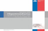 Ministerio de Salud. Guía Clínica Hipotiroidismo en ... · 7 GPC Hipotiroidismo en personas de 15 años y más, 2013 – Ministerio de Salud progresión a hipotiroidismo clínico.
